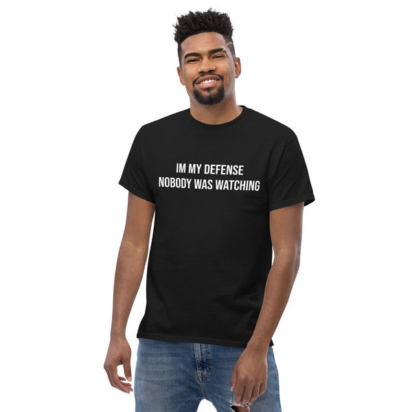 In My Defense Men&#39;s Classic Tee - Sarcastic Shirt | Sarcastic Trendy | Raunchy Shirt | Smartass | Funny Sarcasm Shirt