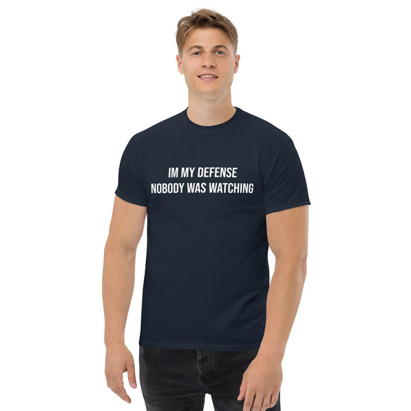 In My Defense Men&#39;s Classic Tee - Sarcastic Shirt | Sarcastic Trendy | Raunchy Shirt | Smartass | Funny Sarcasm Shirt