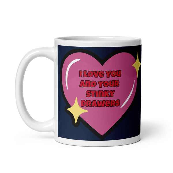 I Love Your Sticky Drawers Glossy Mug | Valentines Day, Valentines Day Gift, Gift For Him, Gift For Her, Coffee Mug